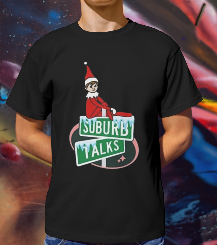 Suburb Talks Elf On The Shelf Street Sign Christmas T-Shirt