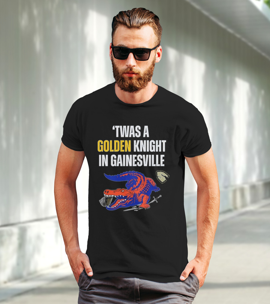 Twas A Golden Knight In Gainesville Florida Beats UCF Victory T-Shirt