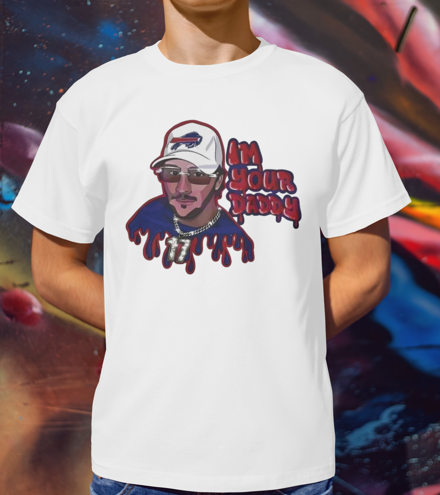 I'm Your Daddy Josh Allen Buffalo Bills Football Cap And Shades Drippy T-Shirt