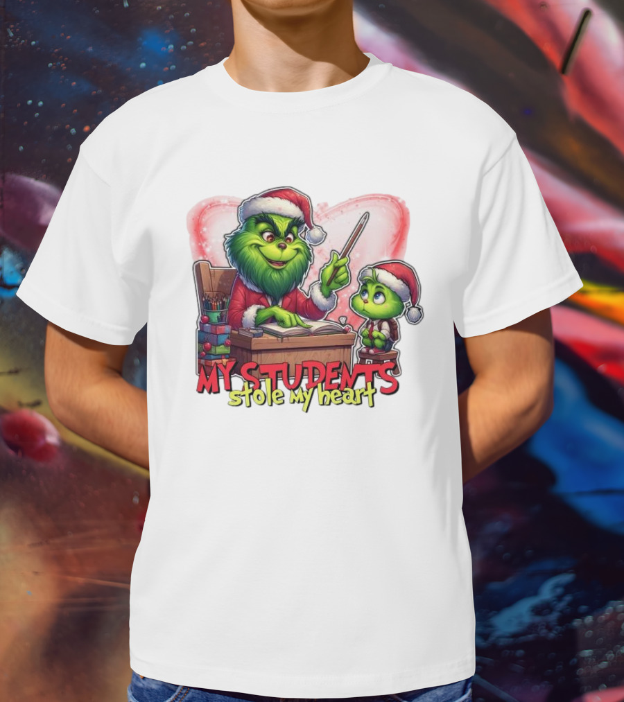 The Grinch My Students Stole My Heart Christmas Image T-Shirt