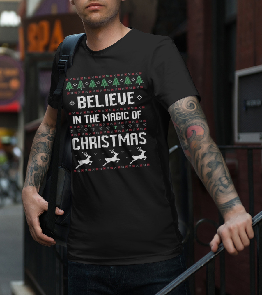 Believe In The Magic Of Christmas Ugly Christmas Sweater With Trees And Reindeer T-Shirt