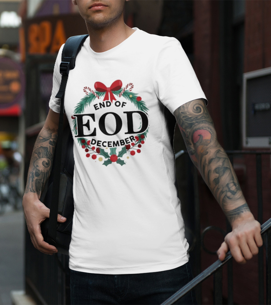 End Of EOD December Holiday Wreath T-Shirt