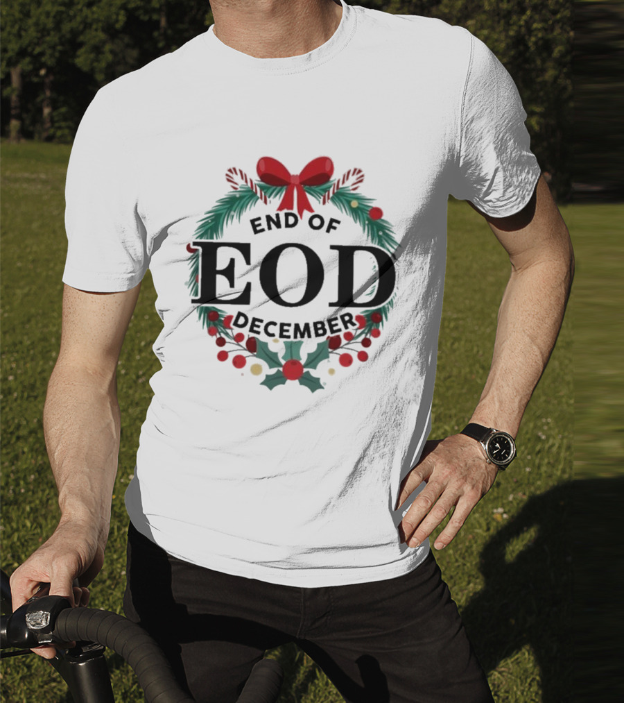 End Of EOD December Holiday Wreath T-Shirt