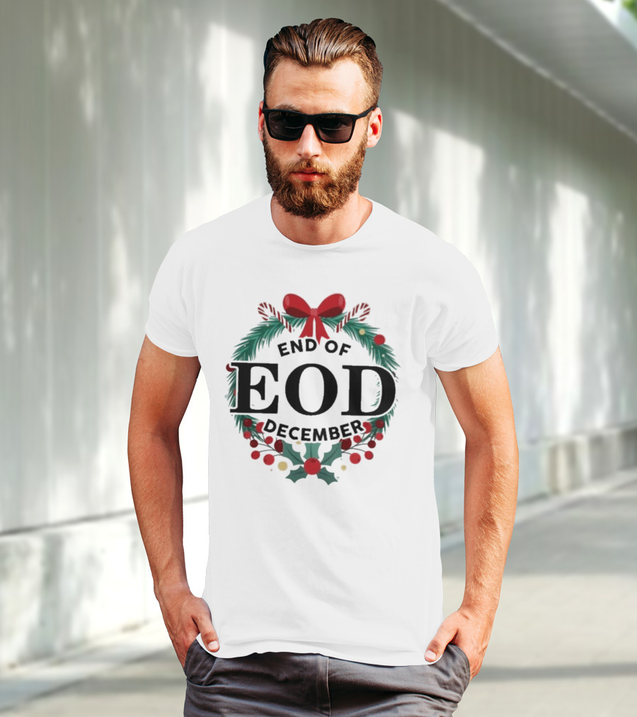 End Of EOD December Holiday Wreath T-Shirt