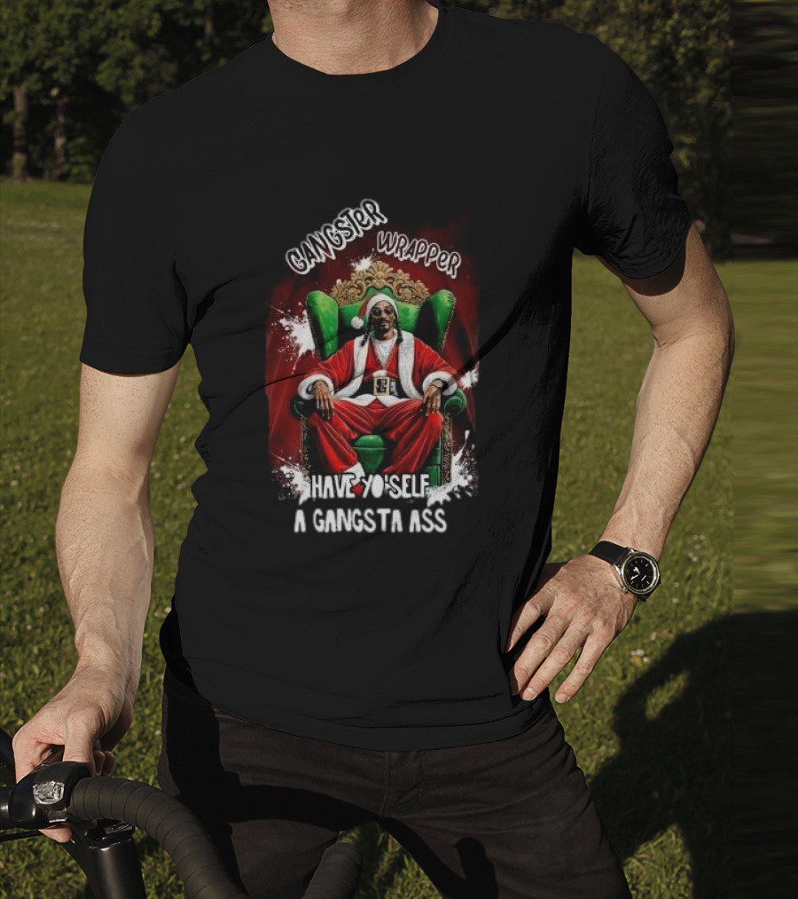 Gangster Wrapper Have Yo'self A Gangsta Ass Christmas T-Shirt