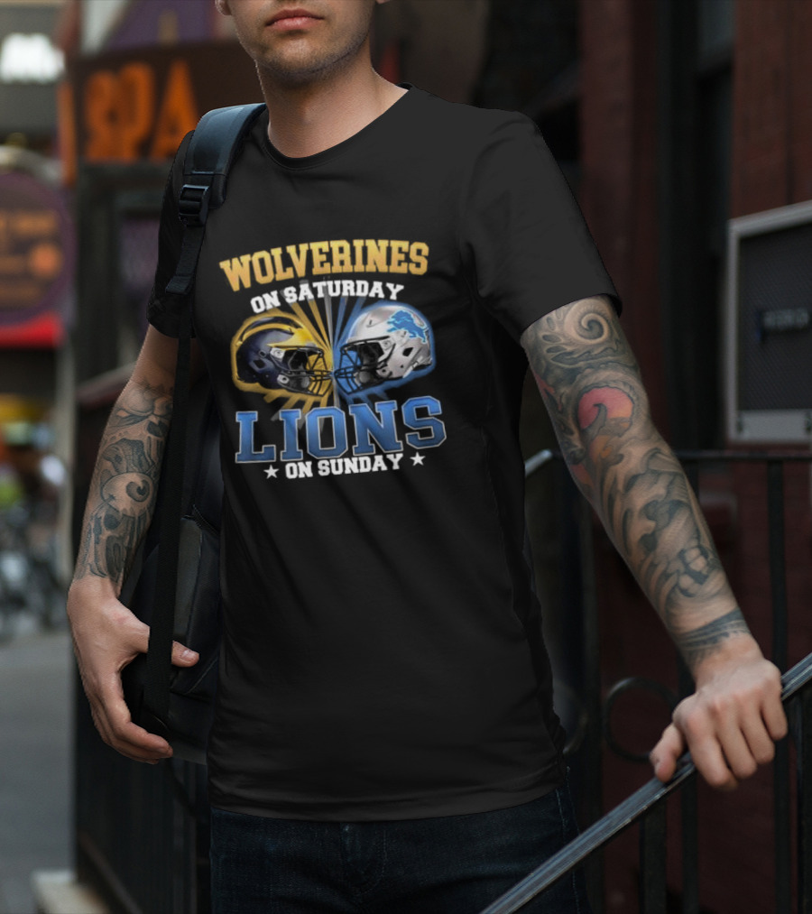 Wolverines On Saturday Lions On Sunday Football Helmets Showdown T-Shirt