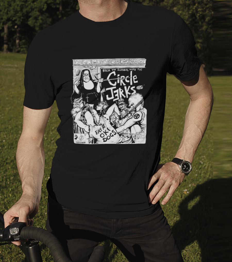 Back To School With The Circle Jerks Eat At OK Dogs T-Shirt
