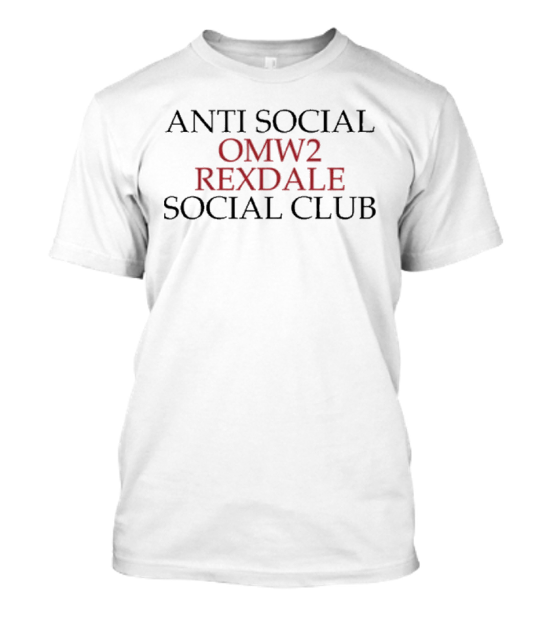 ANTI SOCIAL OMW2 REXDALE SOCIAL CLUB T-Shirt