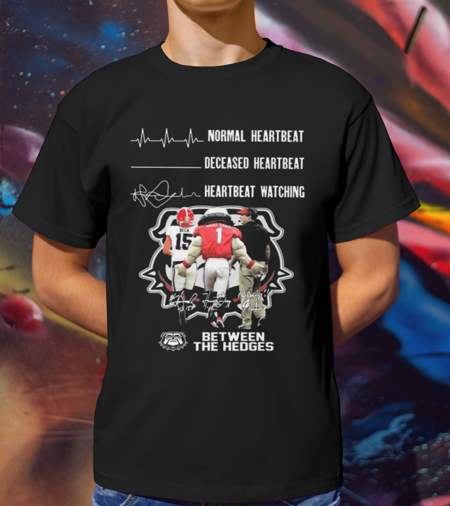 Georgia Bulldogs Normal Heartbeat Deceased Heartbeat Heartbeat Watching Between The Hedges Signatures T-Shirt