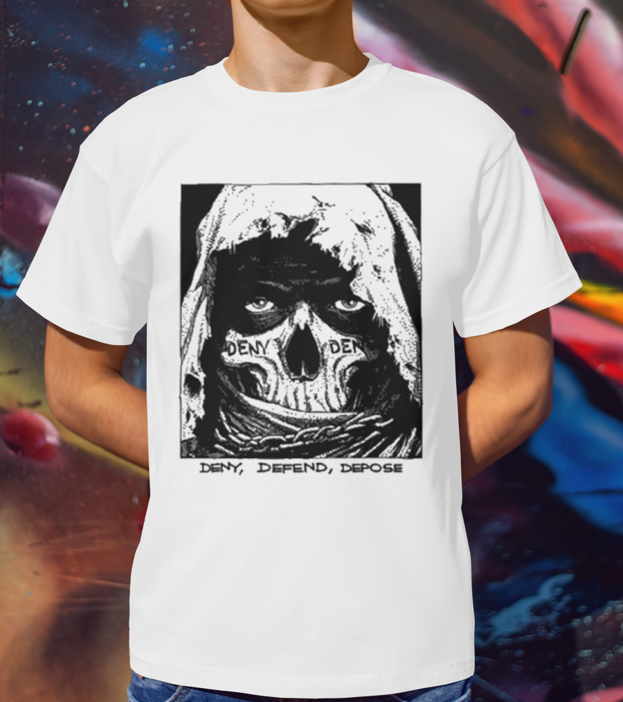 Deny Defend Depose Skull T-Shirt