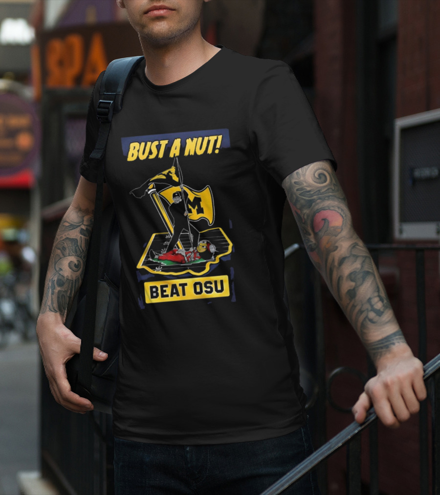 Bust A Nut Beat OSU Michigan Wolverines Flags T-Shirt