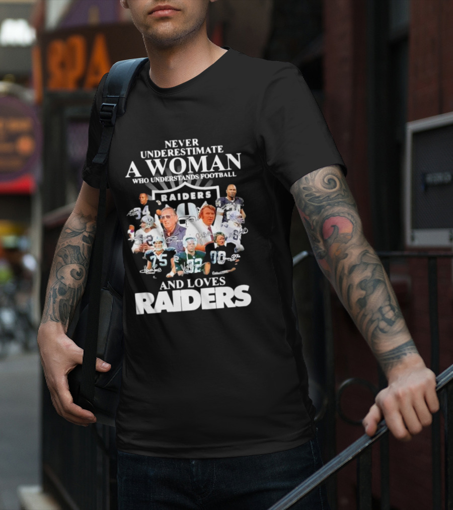 Never Underestimate A Woman Who Understands Football And Loves Raiders Players And Signatures T-Shirt