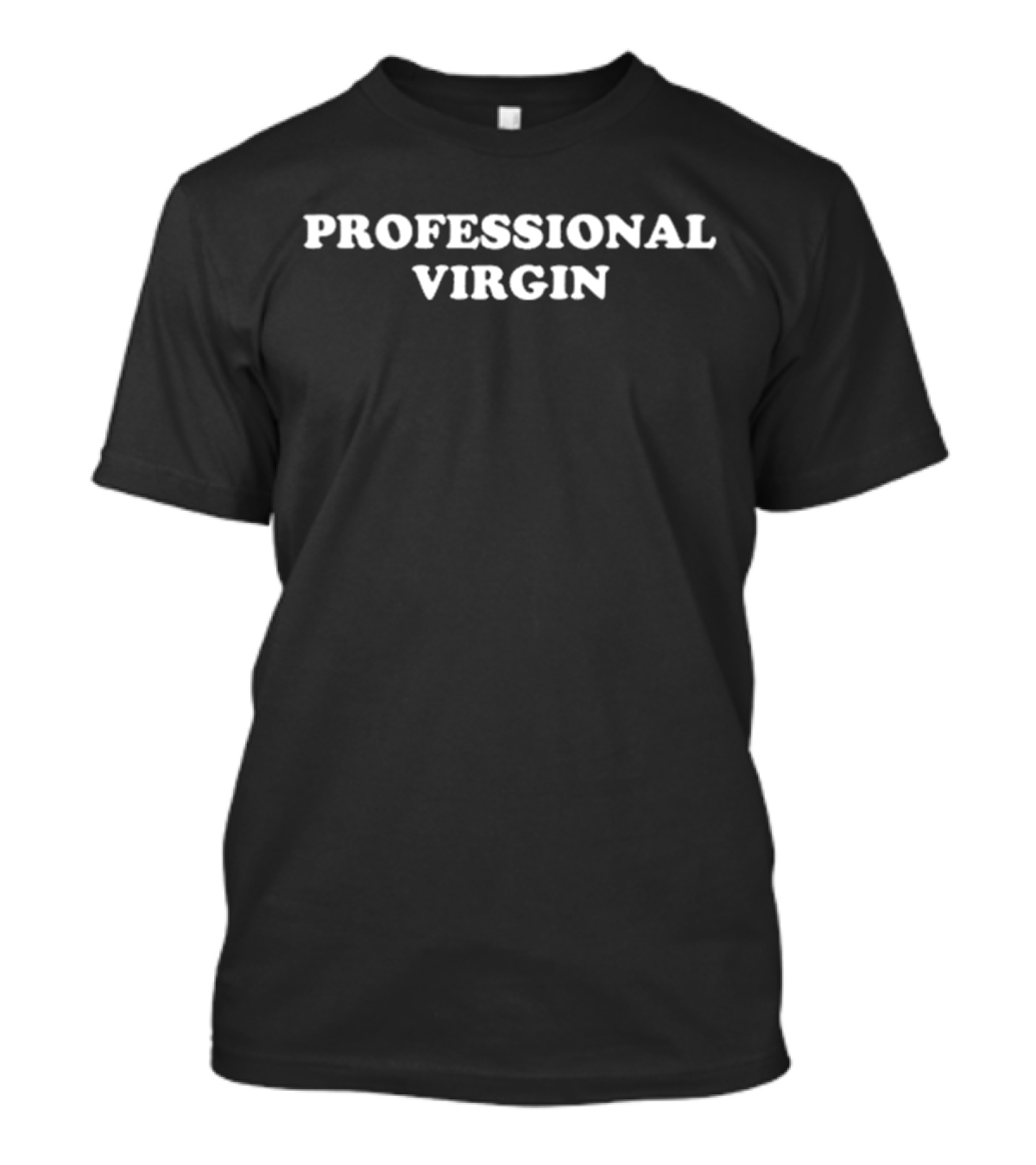 PROFESSIONAL VIRGIN Text Bold White T-Shirt