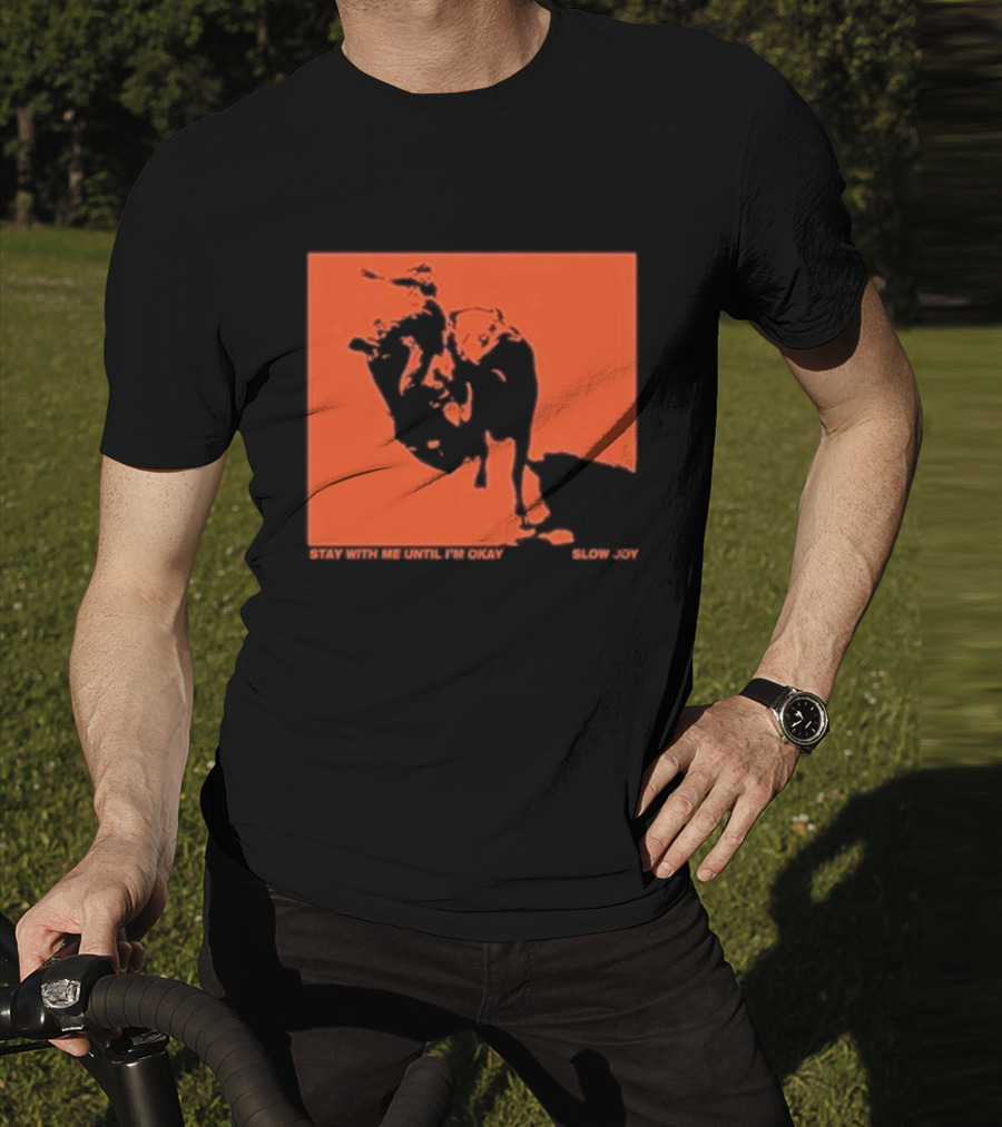 Slow Joy Stay With Me Until I'm Okay Red Bull Image T-Shirt