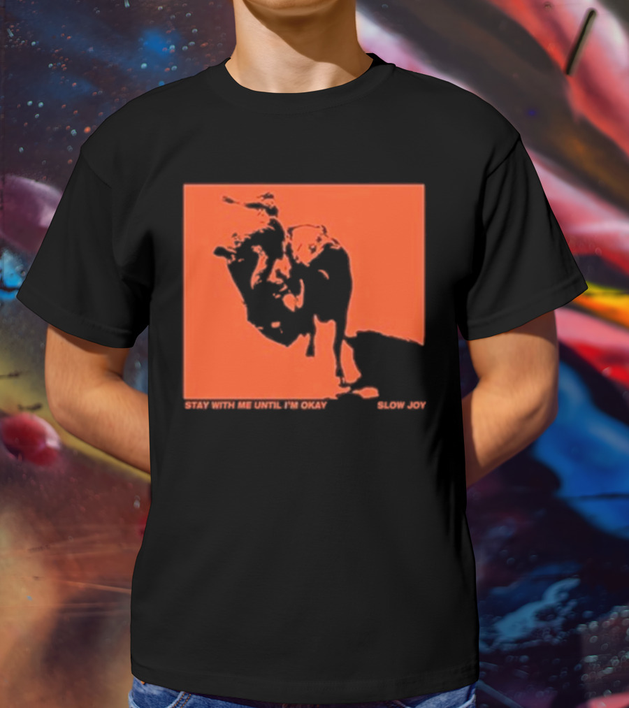 Slow Joy Stay With Me Until I'm Okay Red Bull Image T-Shirt