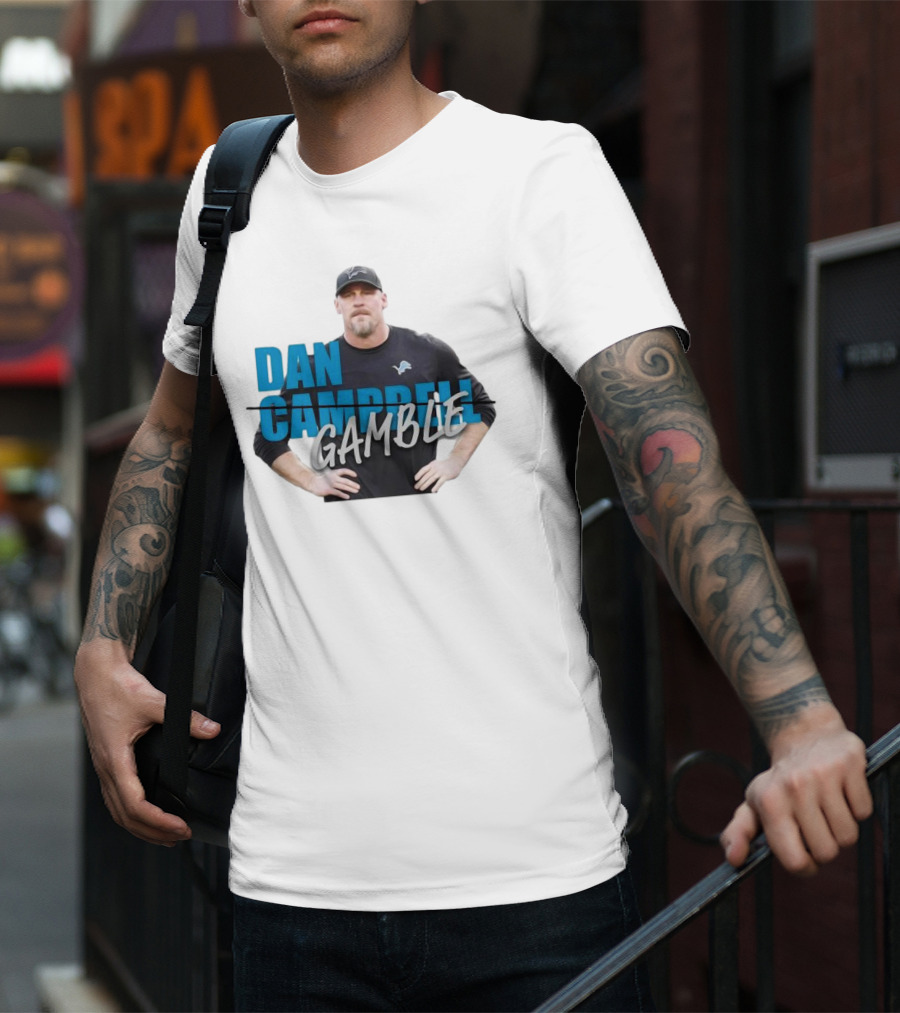 Dan Gamble Not Campbell Detroit Lions Coach T-Shirt