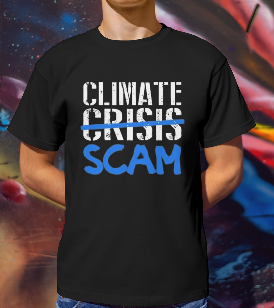Roy Pentland Climate Crisis Scam Political T-Shirt