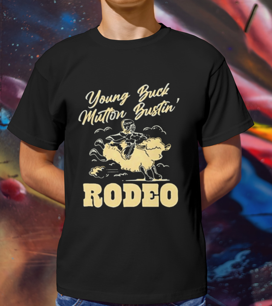 Young Buck Mutton Bustin' Rodeo Sheep Riding Fun T-Shirt