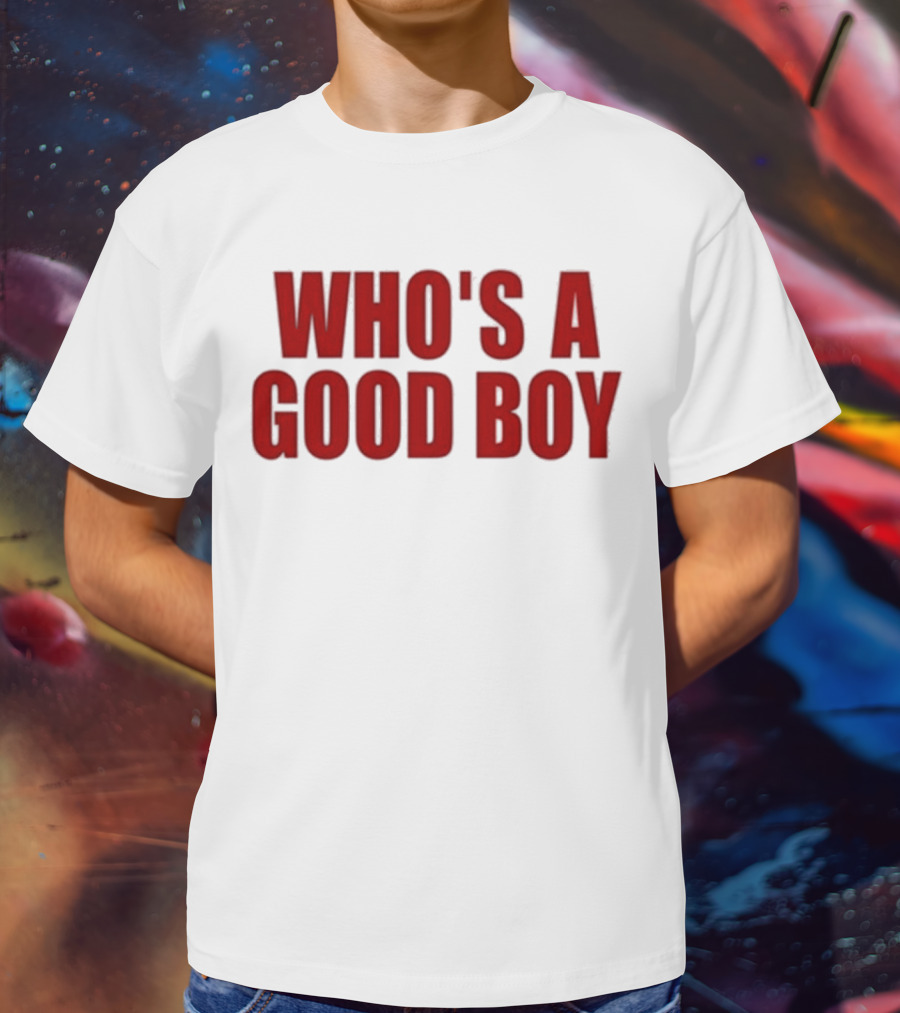 Ernest Who's A Good Boy T-Shirt