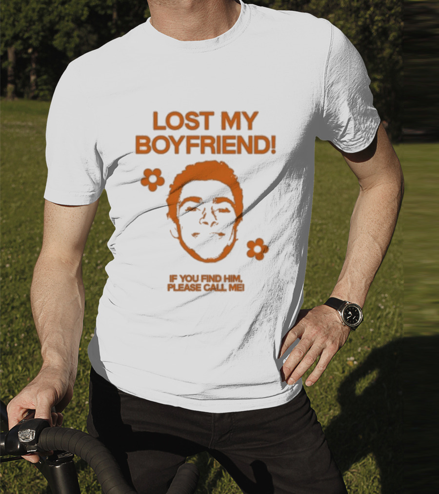 Lost My Boyfriend If You Find Him Please Call Me Flowers And Smiling Face T-Shirt