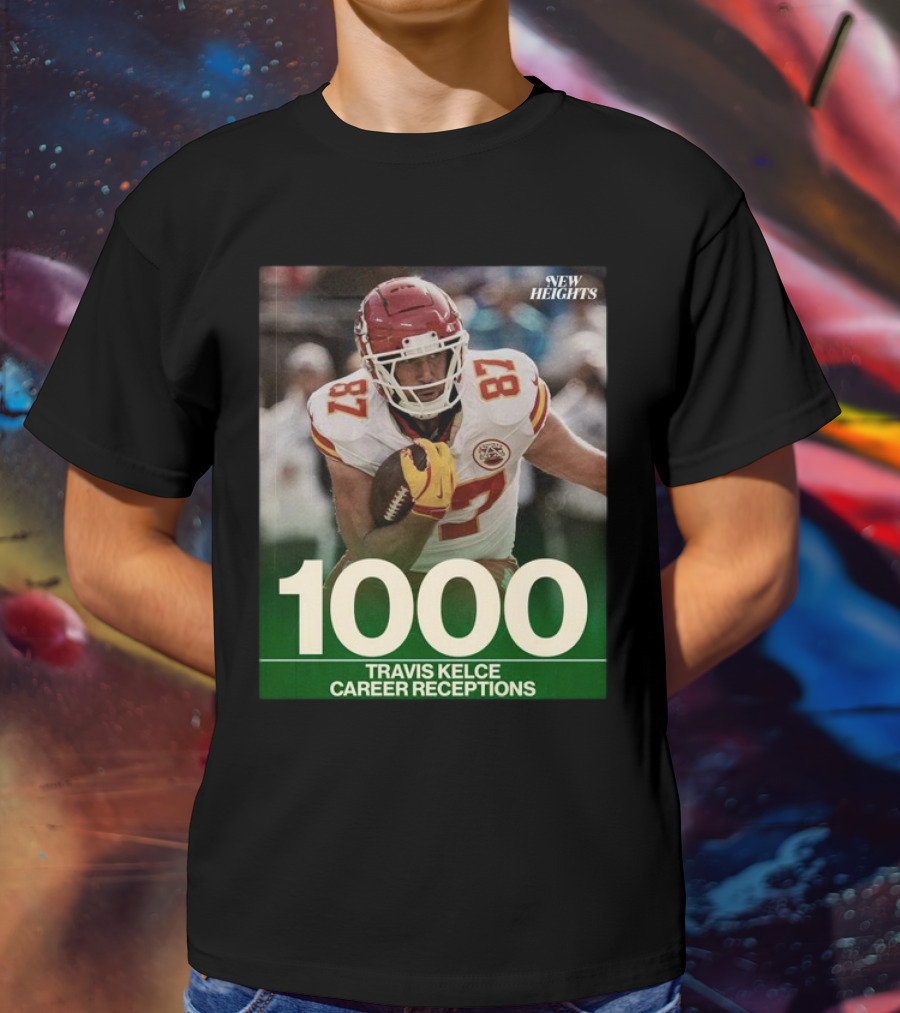 Travis Kelce 1000 Career Receptions New Heights T-Shirt