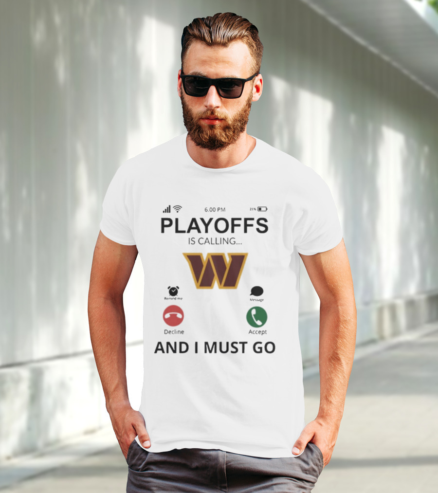 Washington Commanders W Logo Playoffs Is Calling And I Must Go T-Shirt