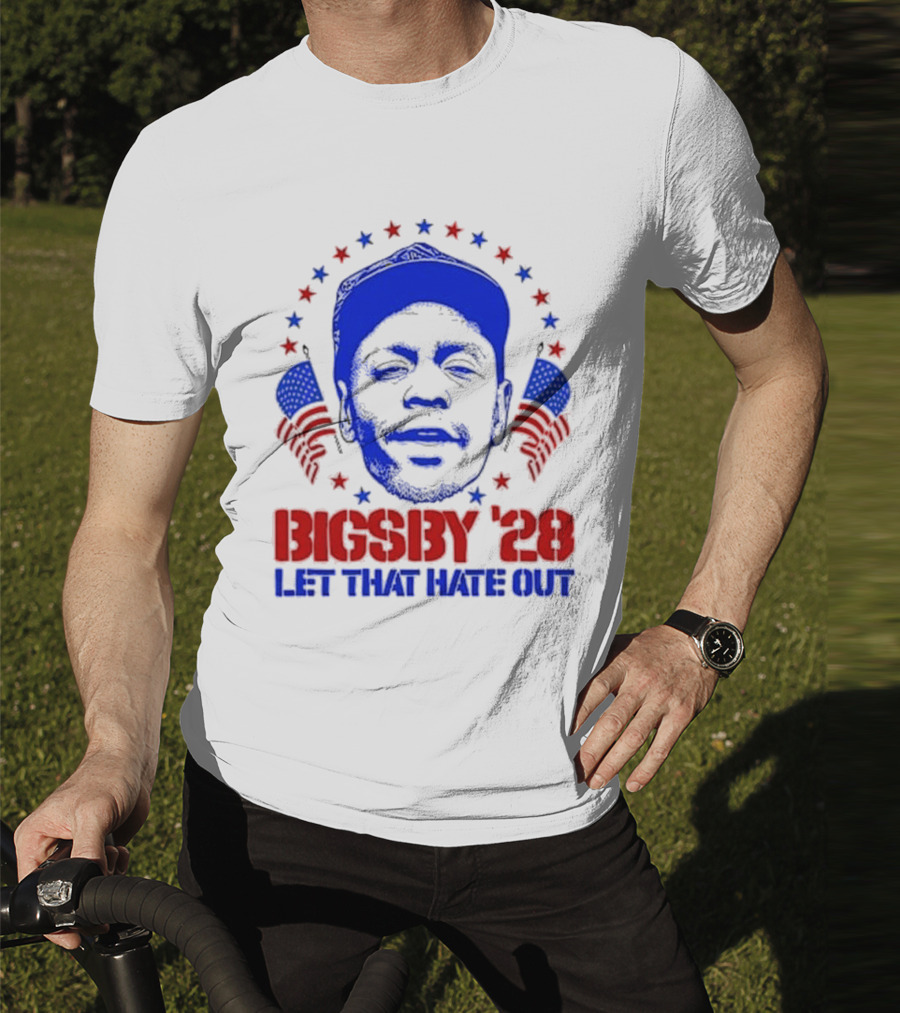 Clayton Bigsby 2028 Let That Hate Out Campaign T-Shirt