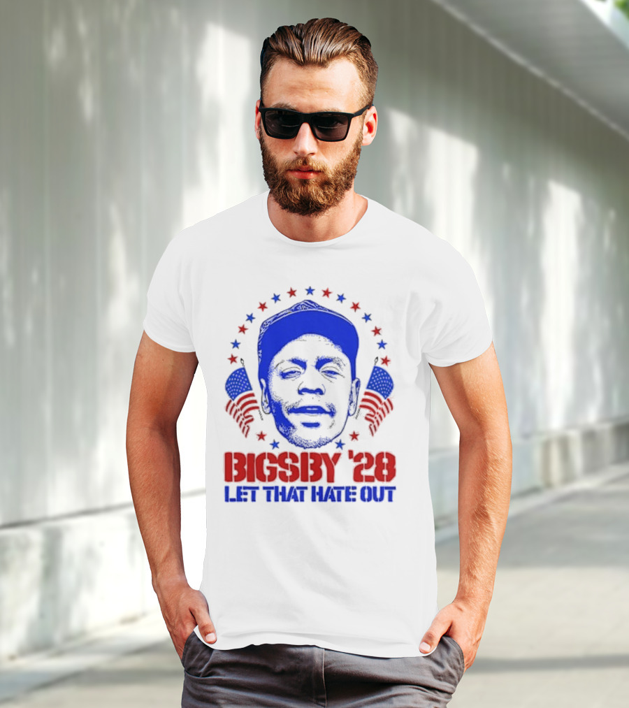 Clayton Bigsby 2028 Let That Hate Out Campaign T-Shirt