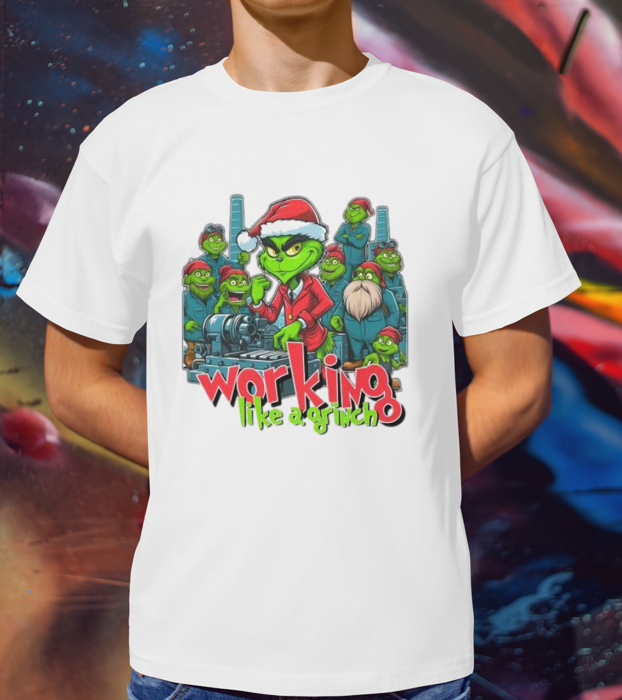Working Like A Grinch Merry Christmas Factory Fun T-Shirt
