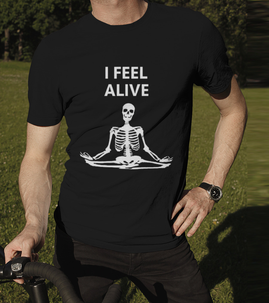 I Feel Alive Skeleton Yoga Meditation Pose T-Shirt