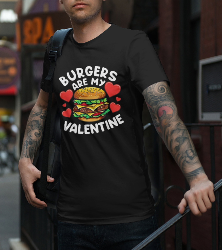 Burgers Are My Valentine Surrounded By Red Hearts T-Shirt