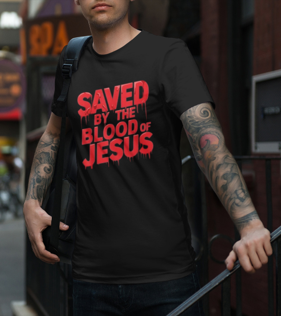 Saved By The Blood Of Jesus Dripping Text T-Shirt