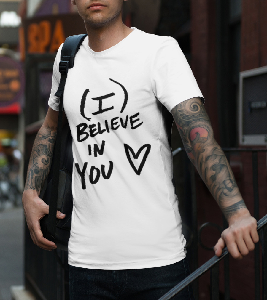DJ Scheme I Believe In You With Heart T-Shirt