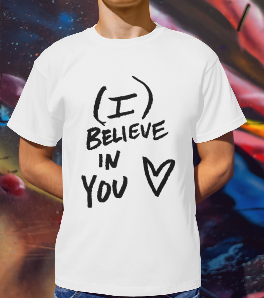 DJ Scheme I Believe In You With Heart T-Shirt