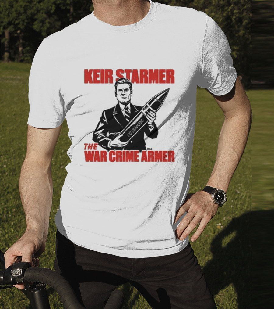Keir Starmer The War Crime Armer I Love Genocide T-Shirt