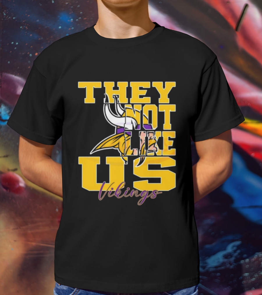 They Not Like Us Vikings Minnesota NFL Football 2025 T-Shirt