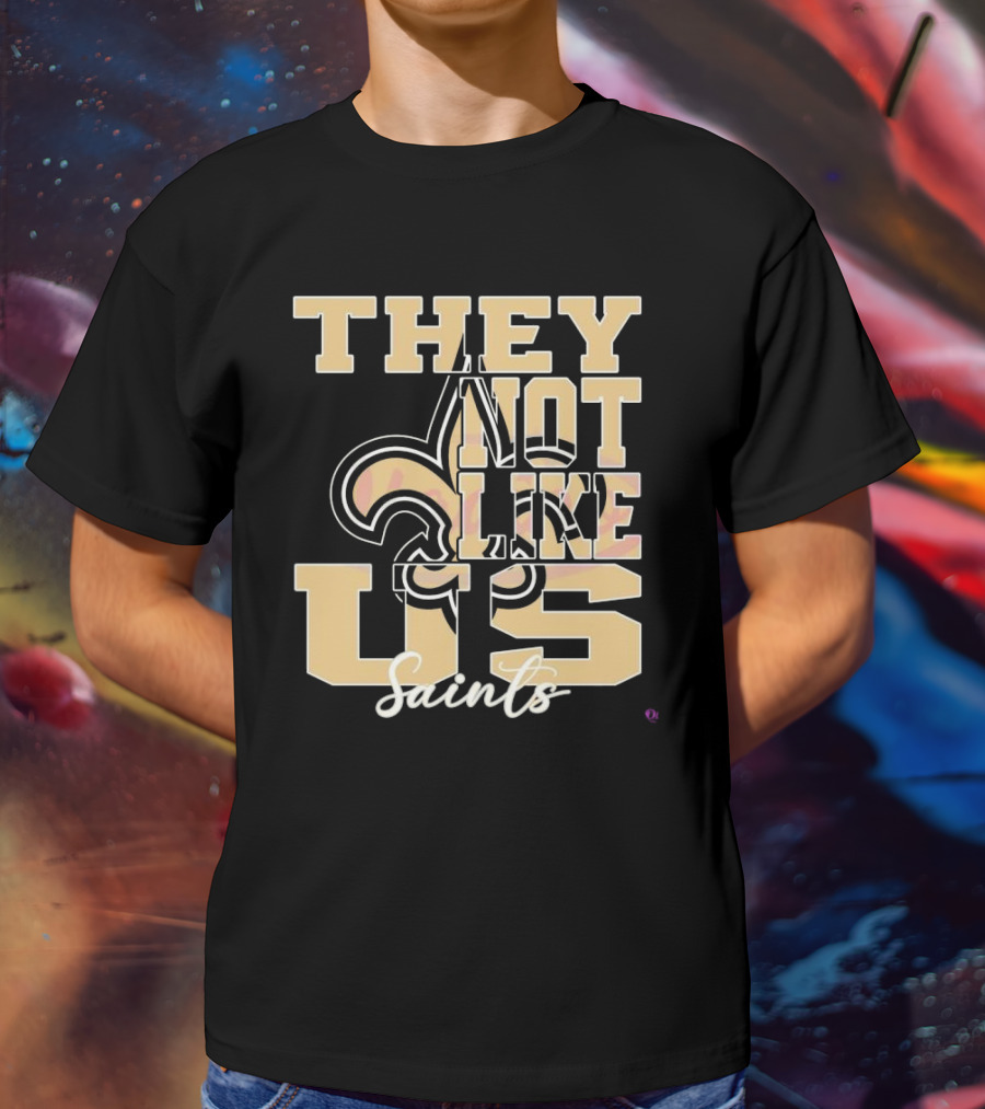 They Not Like Us Saints Fleur-de-Lis NFL Football 2025 T-Shirt
