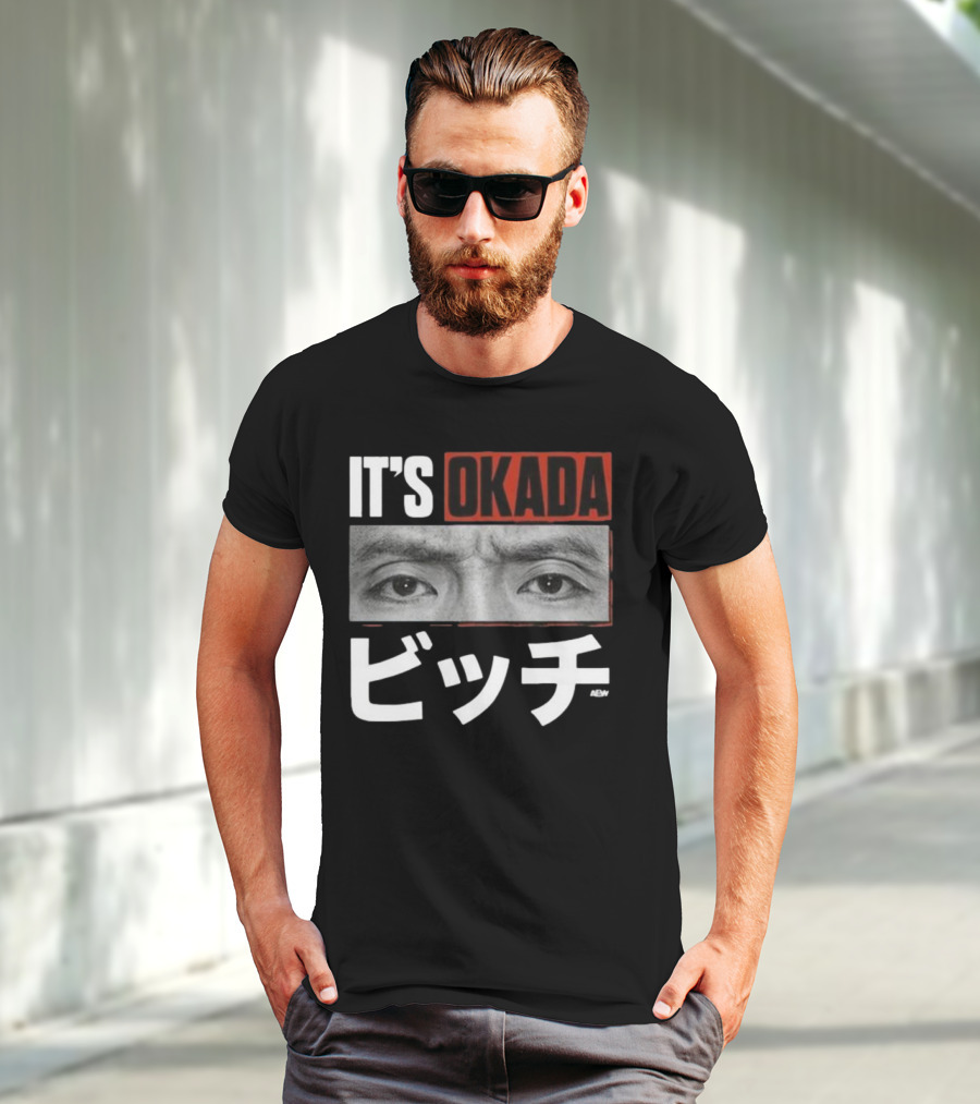 IT'S OKADA ビッチ AEW Kazuchika Okada T-Shirt