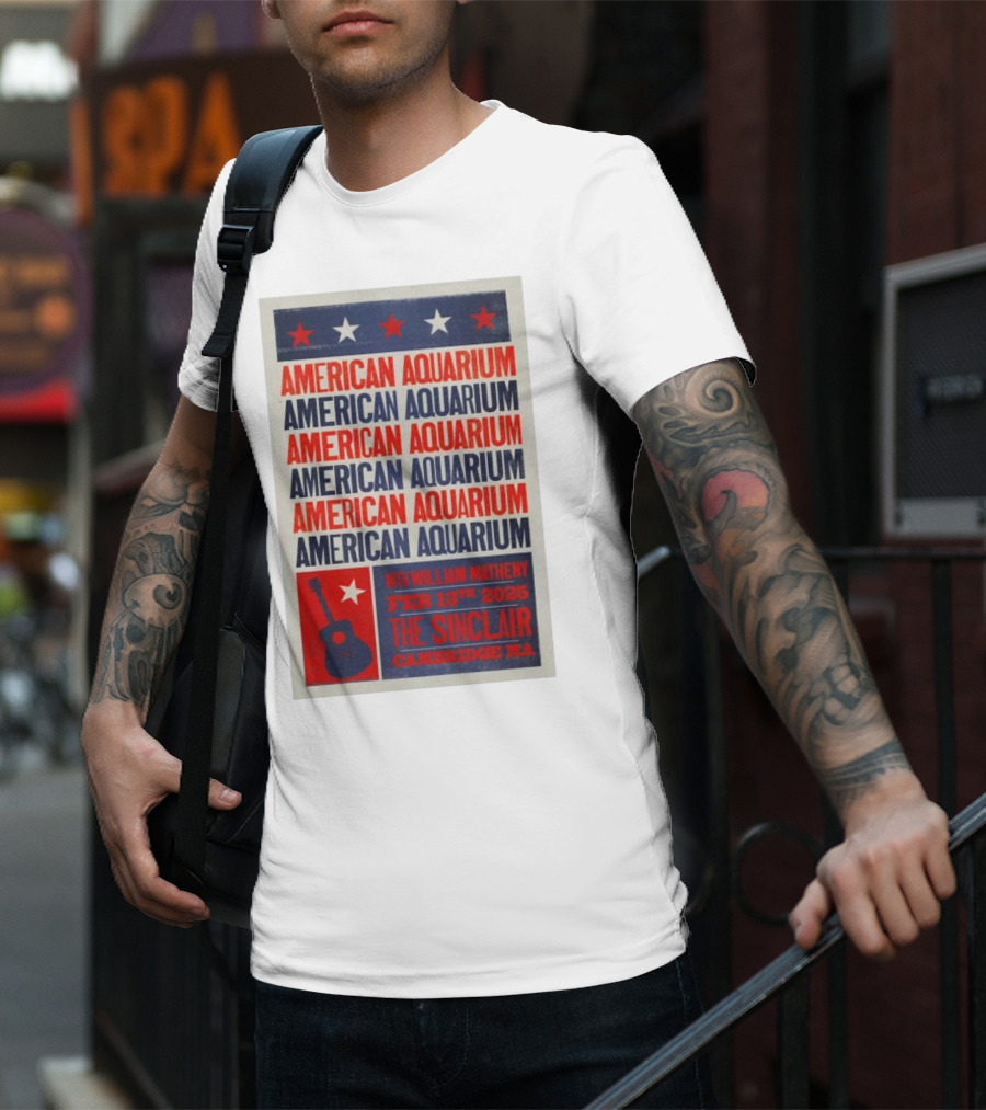American Aquarium With William Matheny Feb 13th 2025 The Sinclair Cambridge MA T-Shirt