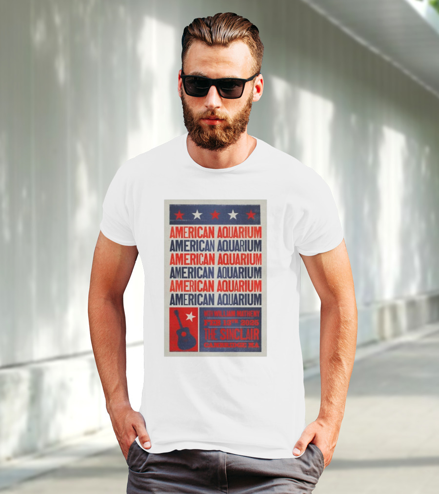 American Aquarium With William Matheny Feb 13th 2025 The Sinclair Cambridge MA T-Shirt