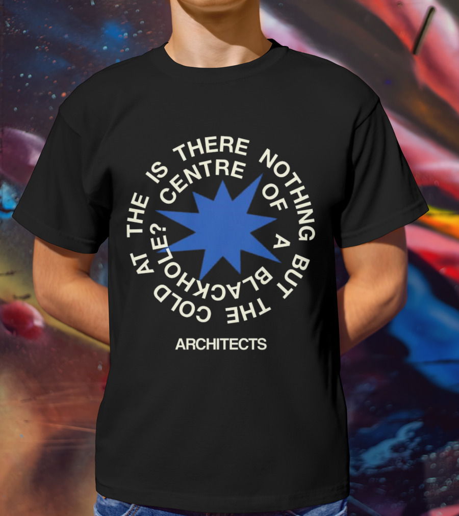 Architects Is There Nothing But The Cold At The Centre Of A Black Hole T-Shirt