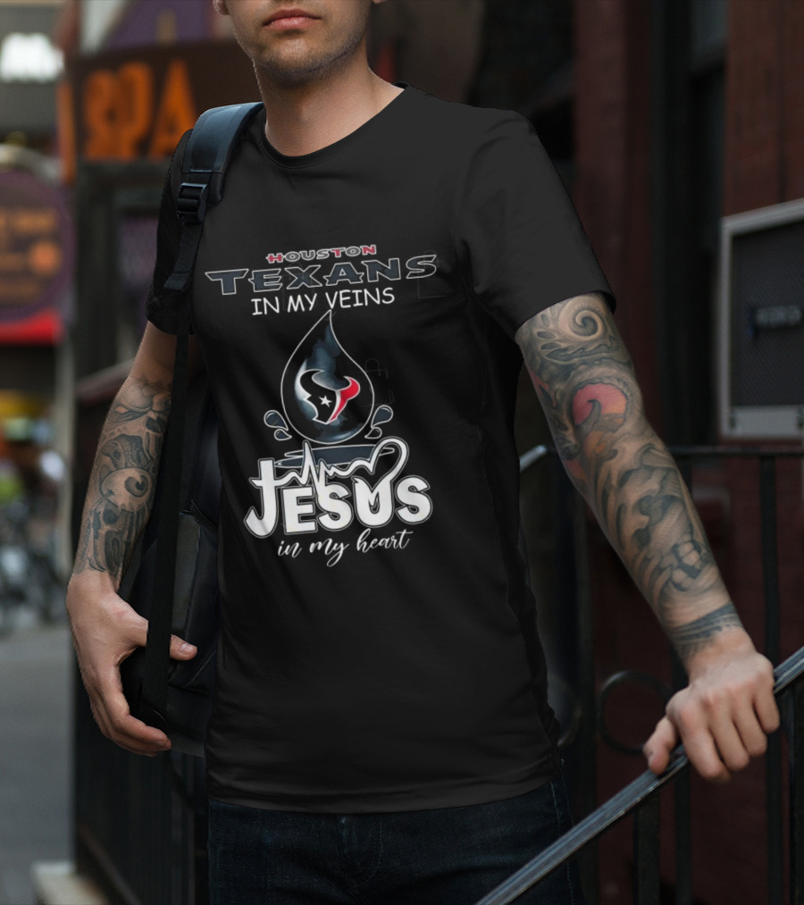 Houston Texans In My Veins Jesus In My Heart 2025 T-Shirt