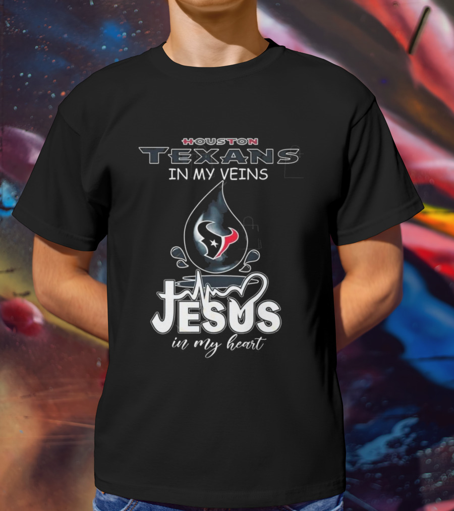 Houston Texans In My Veins Jesus In My Heart 2025 T-Shirt