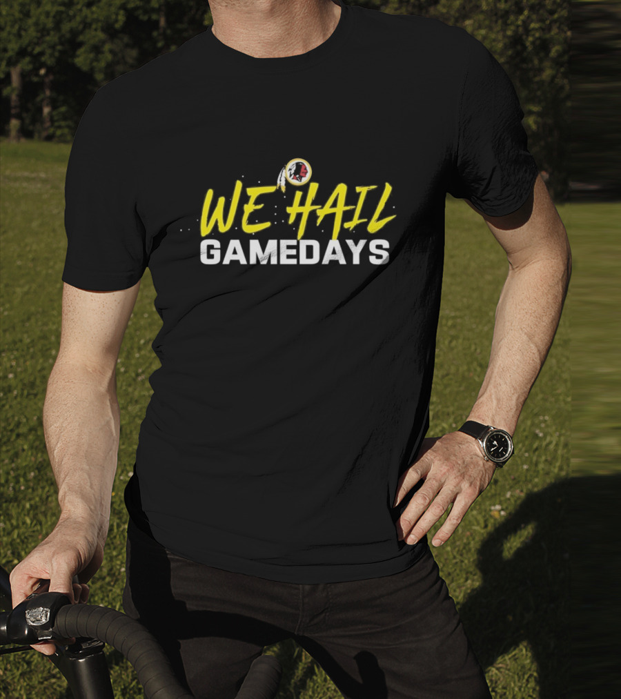 We Hail Gamedays Washington Commanders Football T-Shirt