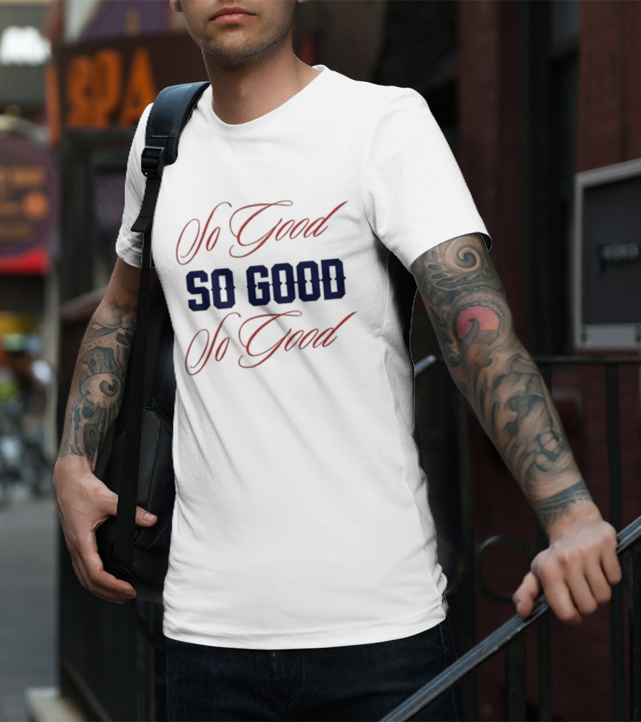 8Th Inning Boston So Good So Good T-Shirt