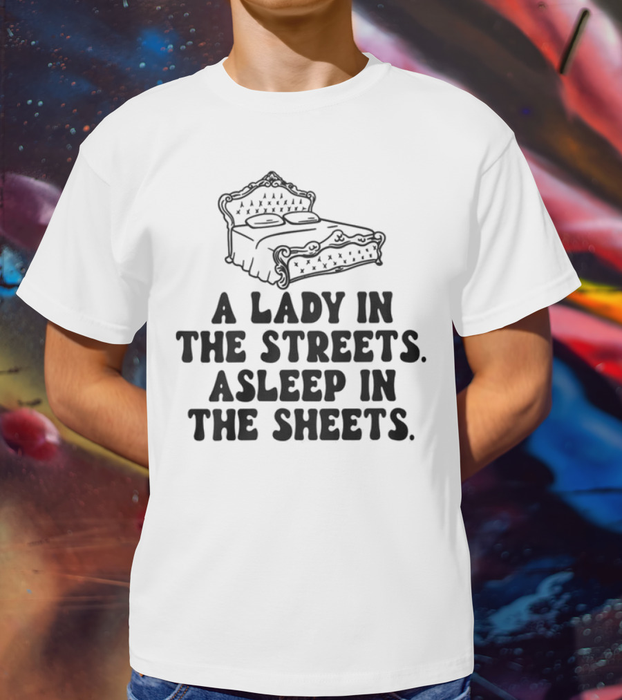 A Lady In The Streets Asleep In The Sheets Vintage Bed Illustration T-Shirt