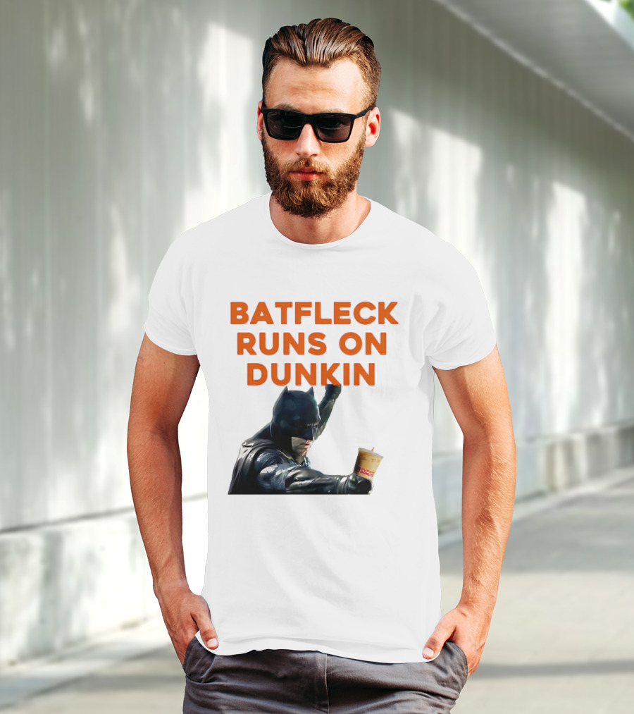 BATFLECK RUNS ON DUNKIN BATMAN COFFEE T-Shirt