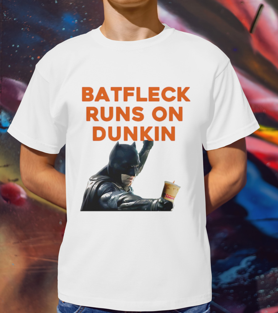 BATFLECK RUNS ON DUNKIN BATMAN COFFEE T-Shirt