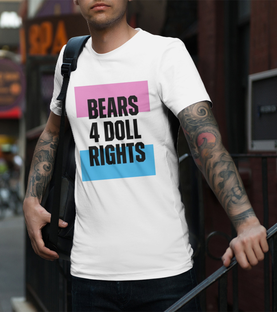 Bears 4 Doll Rights Pink And Blue Activism Statement T-Shirt