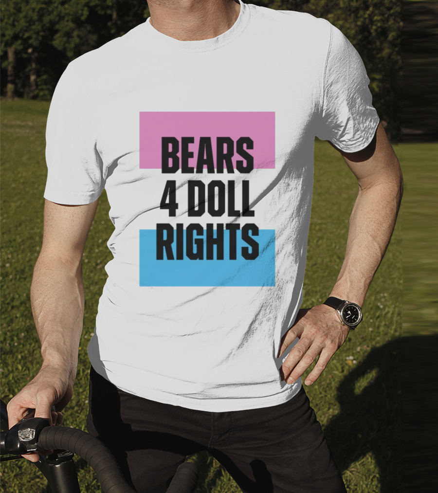 Bears 4 Doll Rights Pink And Blue Activism Statement T-Shirt